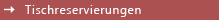 Tischreservierungen